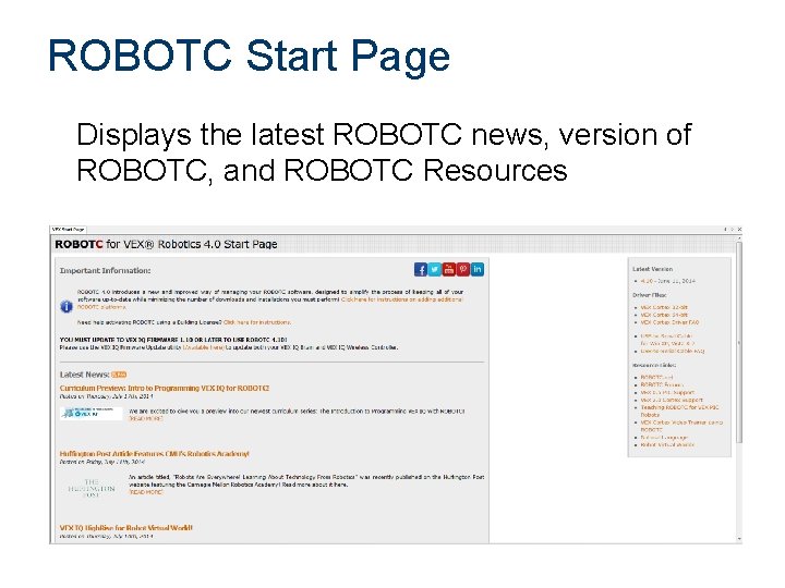 ROBOTC Start Page Displays the latest ROBOTC news, version of ROBOTC, and ROBOTC Resources ROBOTC Start Page Displays the latest ROBOTC news, version of ROBOTC, and ROBOTC Resources