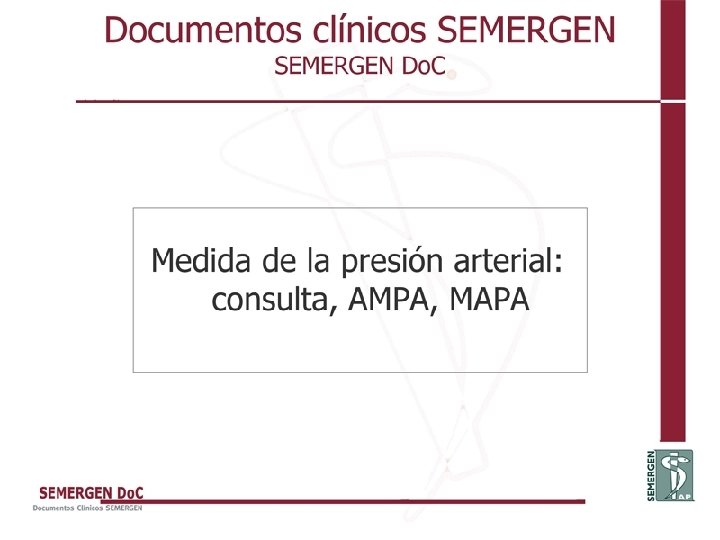 Medida de la presión arterial: consulta, AMPA, MAPA 