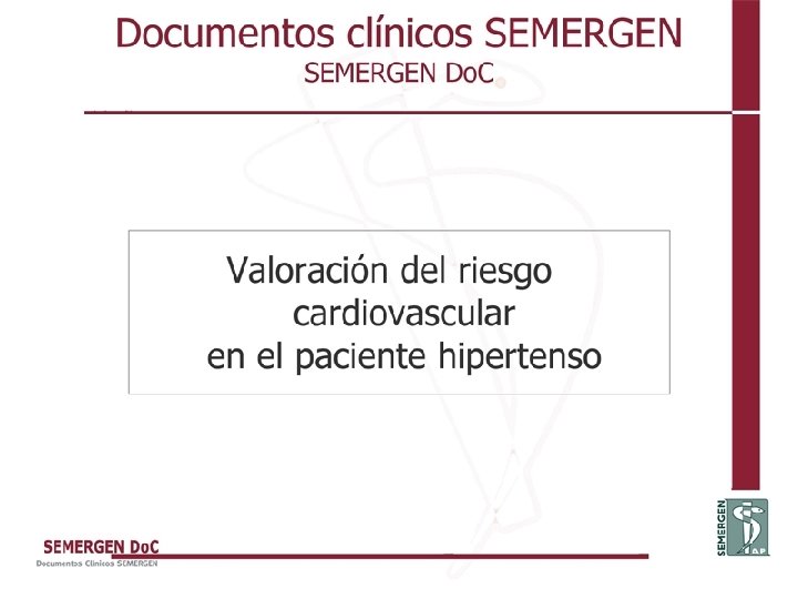 Valoración del riesgo cardiovascular en el paciente hipertenso 