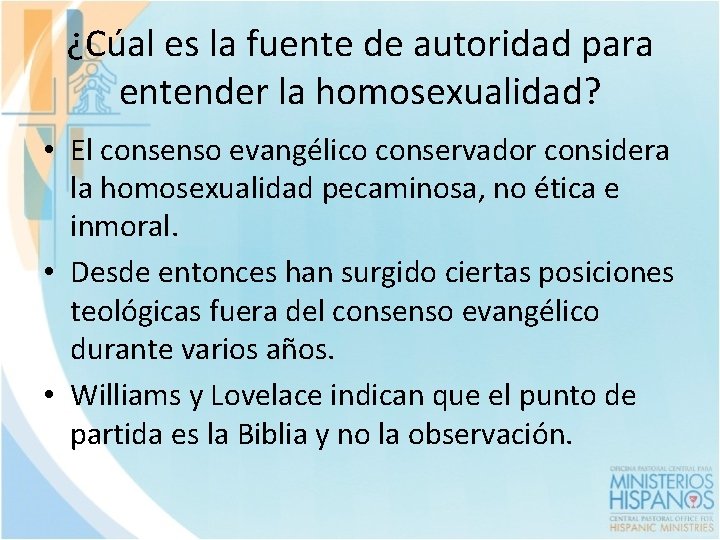 ¿Cúal es la fuente de autoridad para entender la homosexualidad? • El consenso evangélico