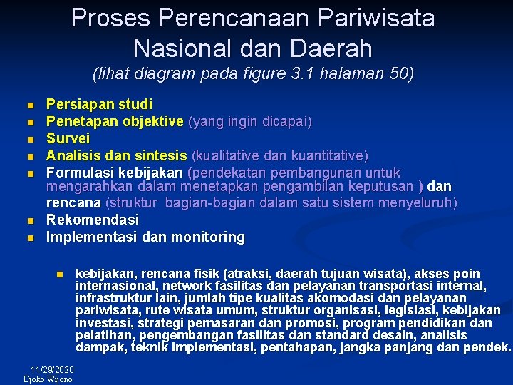 Proses Perencanaan Pariwisata Nasional dan Daerah (lihat diagram pada figure 3. 1 halaman 50)