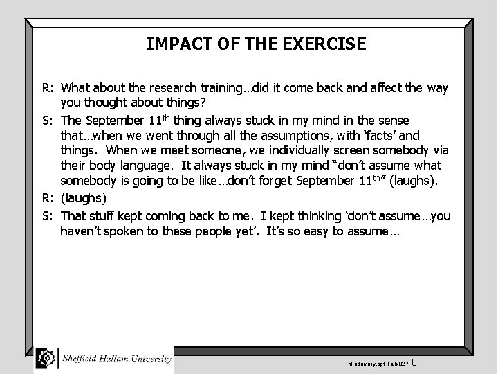 IMPACT OF THE EXERCISE R: What about the research training…did it come back and