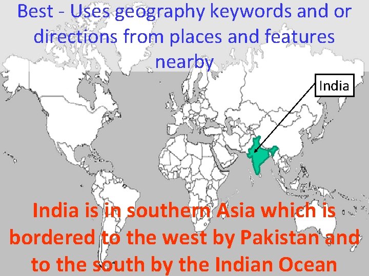 Best - Uses geography keywords and or directions from places and features nearby India