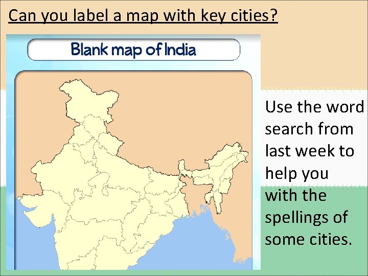 Can you label a map with key cities? Use the word search from last