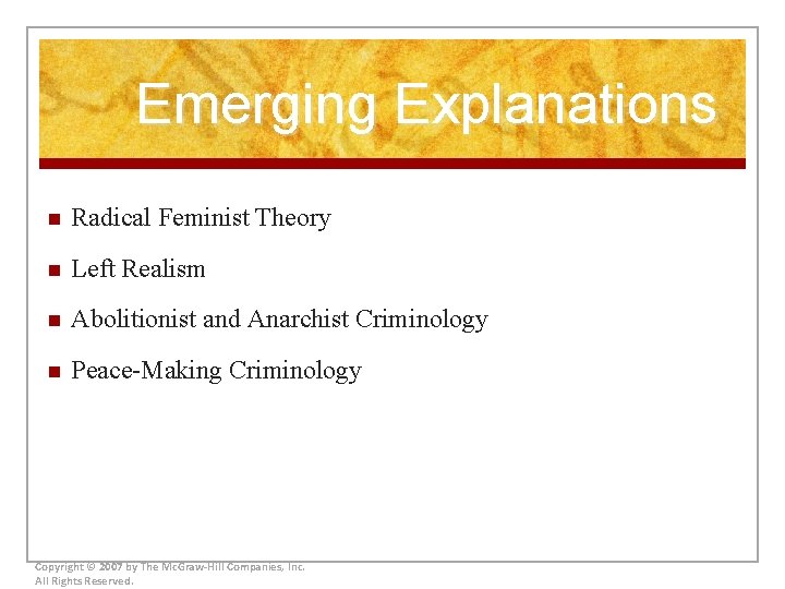 Emerging Explanations n Radical Feminist Theory n Left Realism n Abolitionist and Anarchist Criminology
