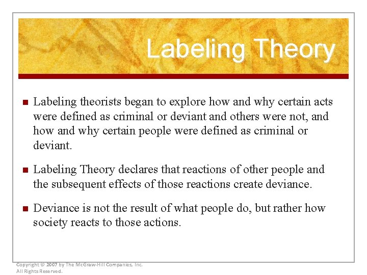 Labeling Theory n Labeling theorists began to explore how and why certain acts were