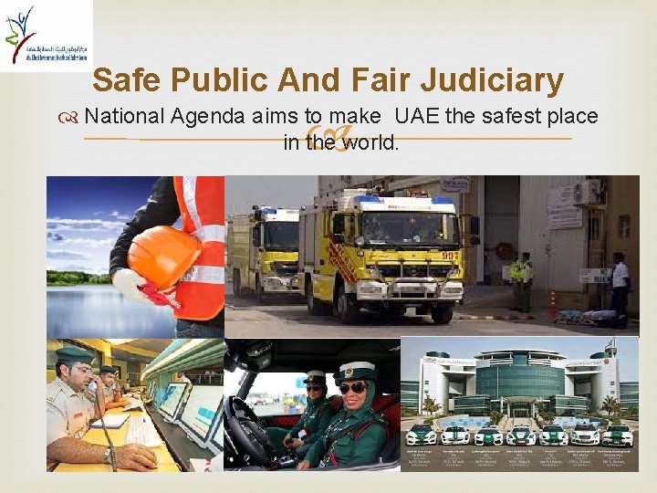 Safe Public And Fair Judiciary National Agenda aims to make UAE the safest place