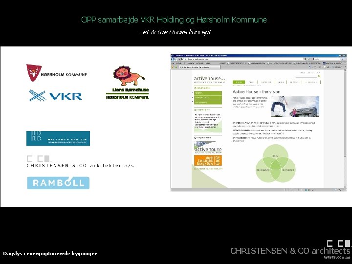 OPP samarbejde VKR Holding og Hørsholm Kommune - et Active House koncept Dagslys i