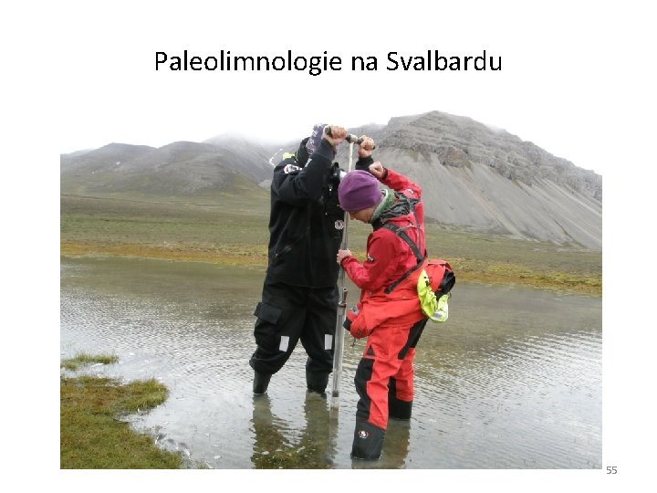 Paleolimnologie na Svalbardu 55 