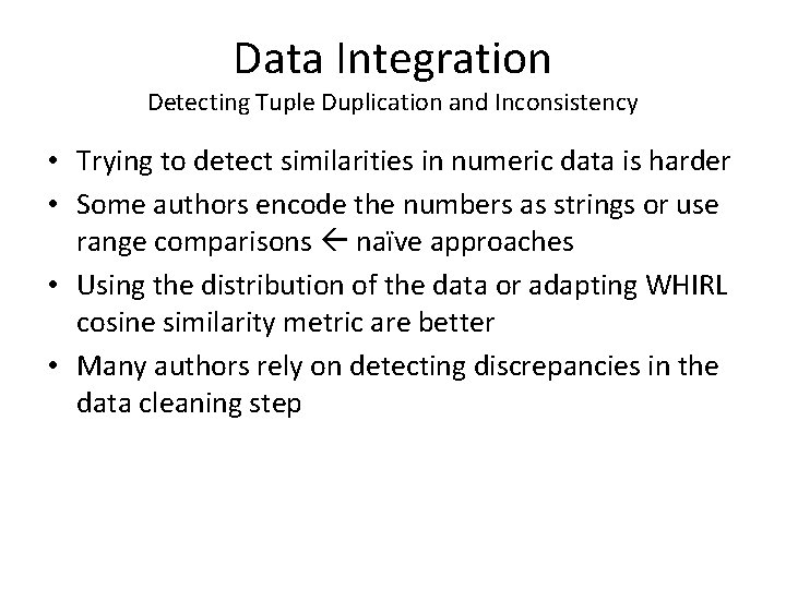 Data Integration Detecting Tuple Duplication and Inconsistency • Trying to detect similarities in numeric