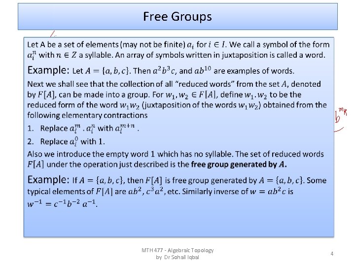 Free Groups • MTH 477 - Algebraic Topology by Dr Sohail Iqbal 4 
