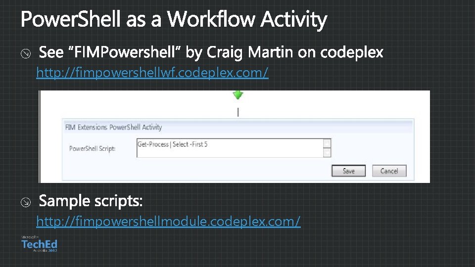 http: //fimpowershellwf. codeplex. com/ http: //fimpowershellmodule. codeplex. com/ 