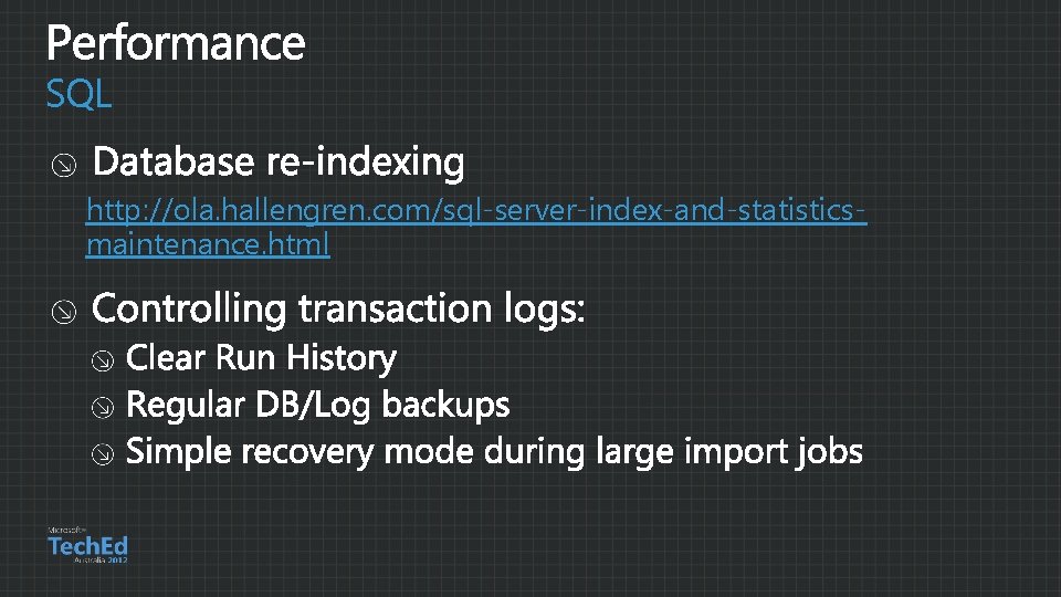 SQL http: //ola. hallengren. com/sql-server-index-and-statisticsmaintenance. html 