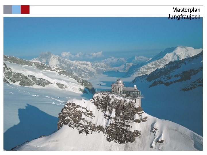 Masterplan Jungfraujoch 