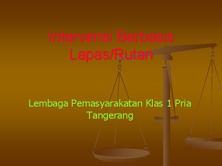 Intervensi Berbasis Lapas/Rutan Lembaga Pemasyarakatan Klas 1 Pria Tangerang 