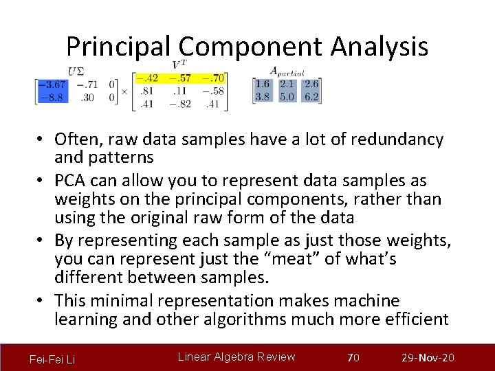 Principal Component Analysis • Often, raw data samples have a lot of redundancy and