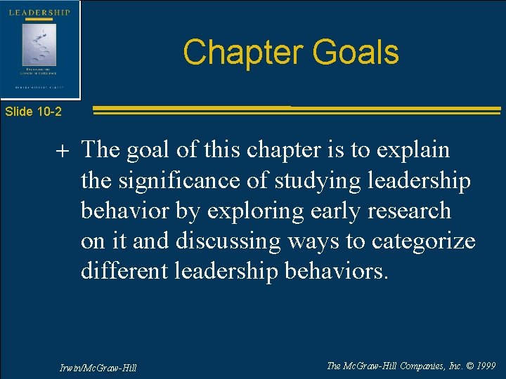 Chapter Goals Slide 10 -2 + The goal of this chapter is to explain