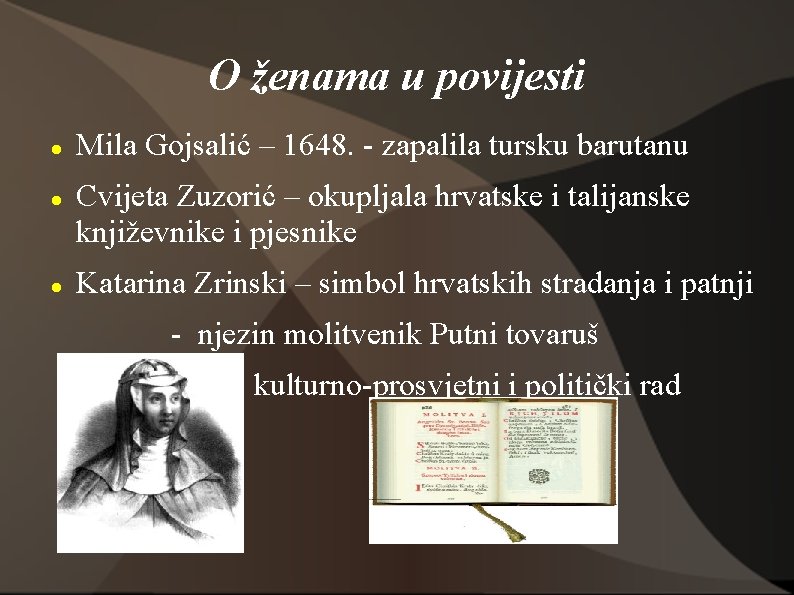 O ženama u povijesti Mila Gojsalić – 1648. - zapalila tursku barutanu Cvijeta Zuzorić