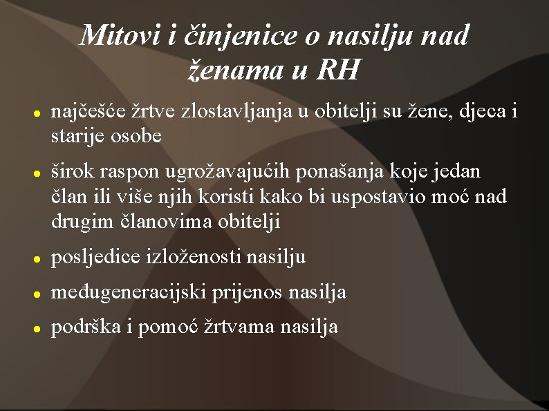 Mitovi i činjenice o nasilju nad ženama u RH najčešće žrtve zlostavljanja u obitelji