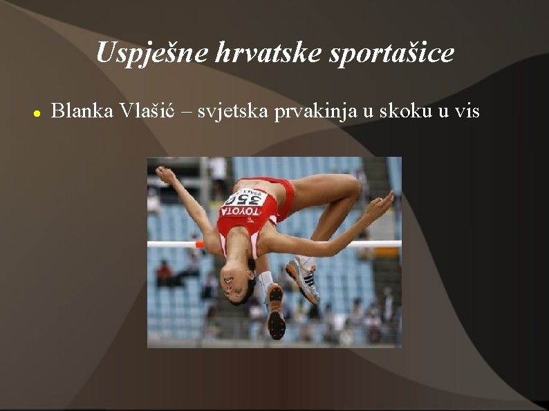 Uspješne hrvatske sportašice Blanka Vlašić – svjetska prvakinja u skoku u vis 