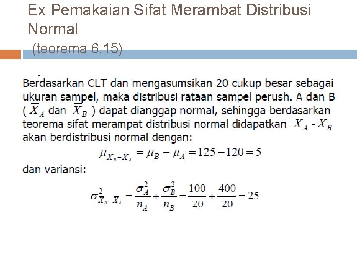 Ex Pemakaian Sifat Merambat Distribusi Normal (teorema 6. 15) 