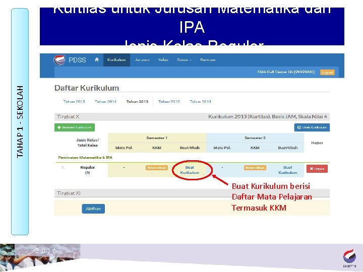 TAHAP 1 - SEKOLAH Kurtilas untuk Jurusan Matematika dan IPA Jenis Kelas Reguler Buat