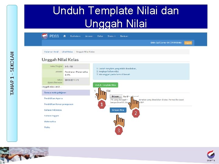 TAHAP 1 - SEKOLAH Unduh Template Nilai dan Unggah Nilai 1 2 3 