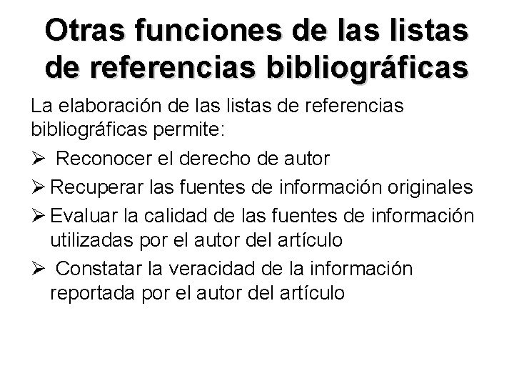 Otras funciones de las listas de referencias bibliográficas La elaboración de las listas de