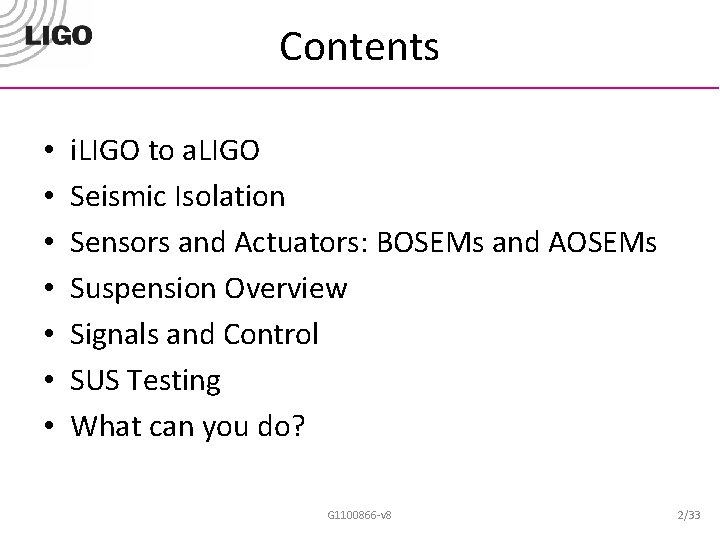 Contents • • i. LIGO to a. LIGO Seismic Isolation Sensors and Actuators: BOSEMs