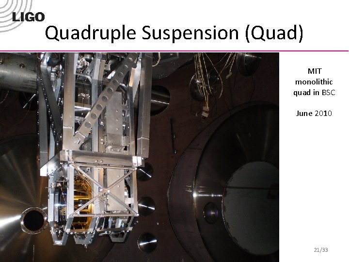 Quadruple Suspension (Quad) MIT monolithic quad in BSC June 2010 G 1100866 -v 8