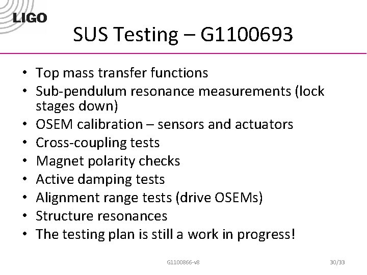 SUS Testing – G 1100693 • Top mass transfer functions • Sub-pendulum resonance measurements