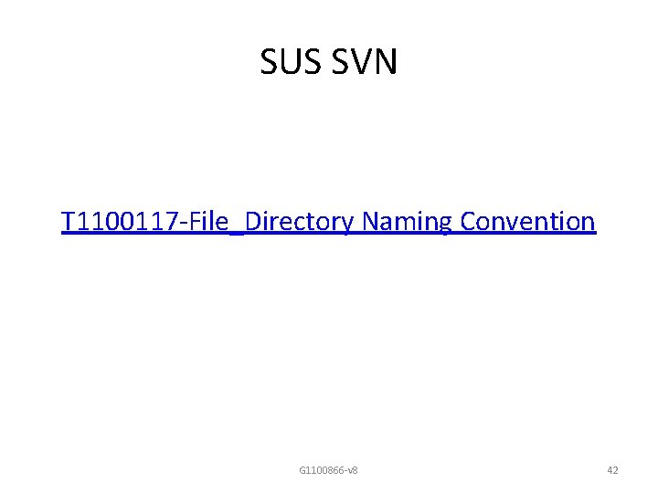 SUS SVN T 1100117 -File_Directory Naming Convention G 1100866 -v 8 42 