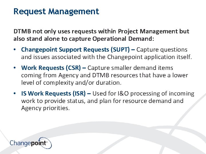 Request Management DTMB not only uses requests within Project Management but also stand alone