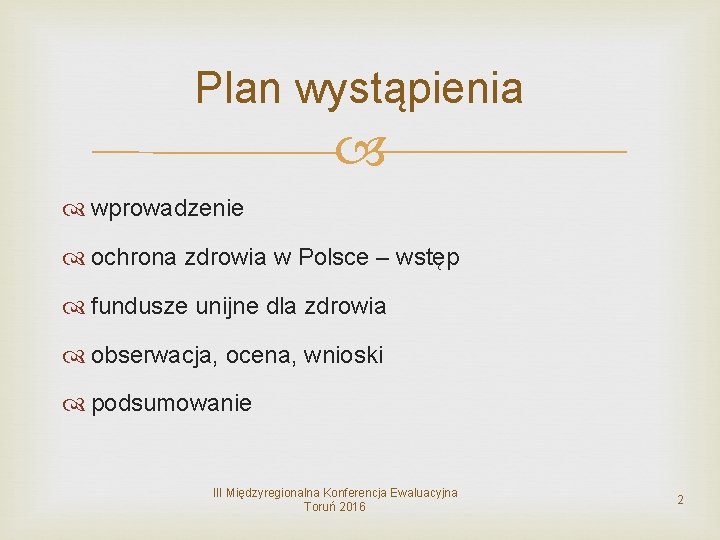 Plan wystąpienia wprowadzenie ochrona zdrowia w Polsce – wstęp fundusze unijne dla zdrowia obserwacja,