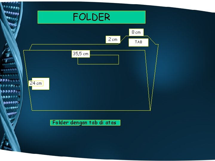 FOLDER 8 cm 2 cm 35, 5 cm 24 cm Folder dengan tab di