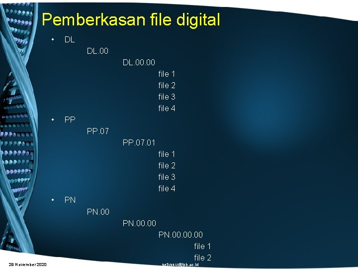 Pemberkasan file digital • DL DL. 00. 00 file 1 file 2 file 3