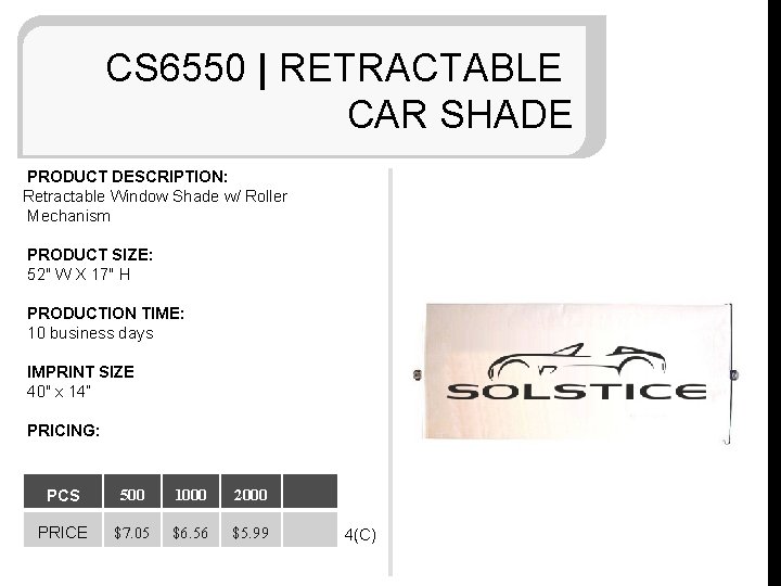 CS 6550 | RETRACTABLE CAR SHADE PRODUCT DESCRIPTION: Retractable Window Shade w/ Roller Mechanism