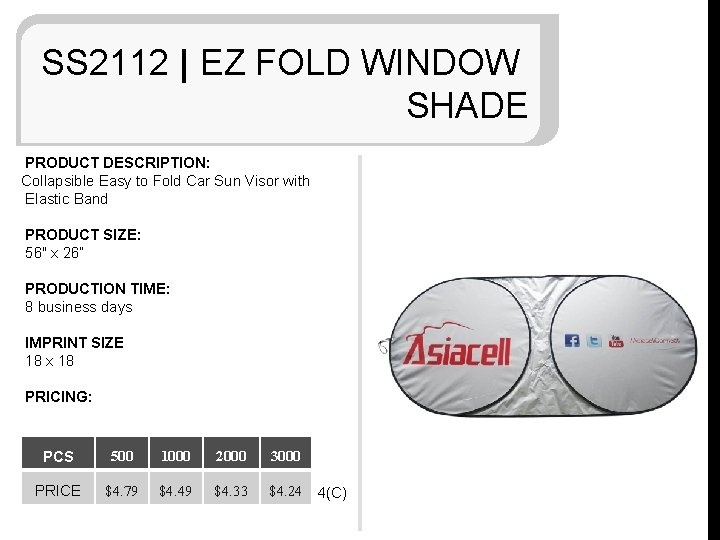 SS 2112 | EZ FOLD WINDOW SHADE PRODUCT DESCRIPTION: Collapsible Easy to Fold Car