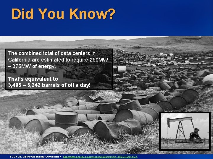 Did You Know? The combined total of data centers in California are estimated to