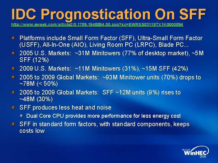 IDC Prognostication On SFF http: //www. eweek. com/article 2/0, 1759, 1948894, 00. asp? kc=EWRSS