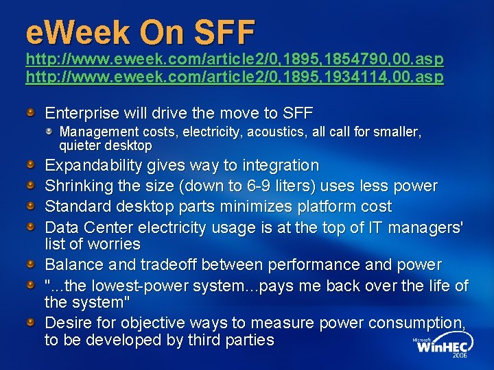 e. Week On SFF http: //www. eweek. com/article 2/0, 1895, 1854790, 00. asp http: