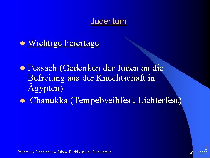 Judentum l Wichtige Feiertage Pessach (Gedenken der Juden an die Befreiung aus der Knechtschaft