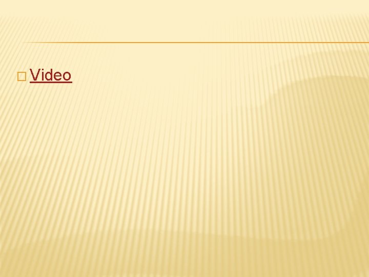 � Video 