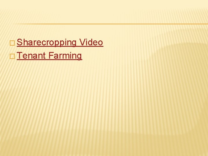 � Sharecropping Video � Tenant Farming 