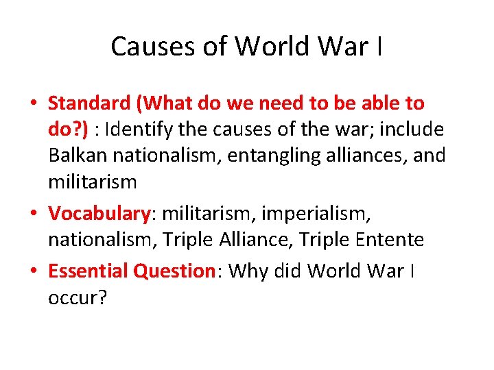 Causes of World War I • Standard (What do we need to be able