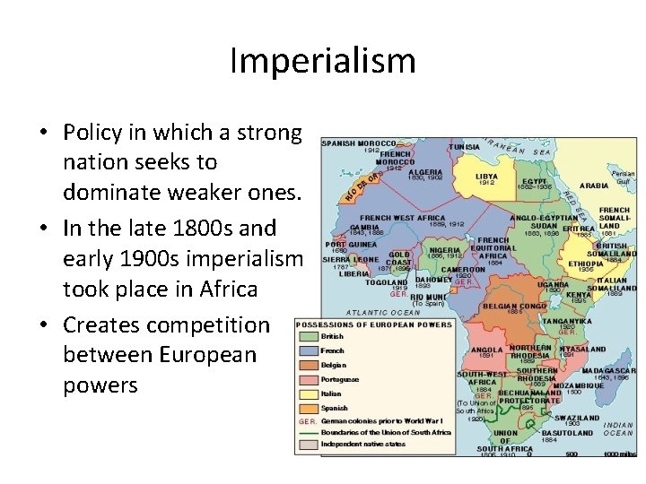 Imperialism • Policy in which a strong nation seeks to dominate weaker ones. •