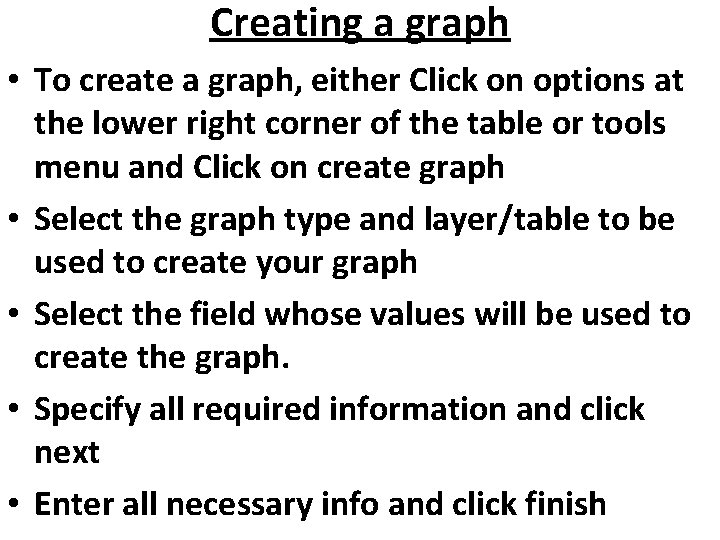 Creating a graph • To create a graph, either Click on options at the
