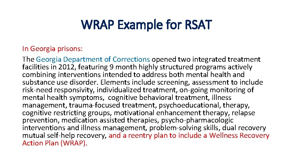 WRAP Example for RSAT In Georgia prisons: The Georgia Department of Corrections opened two