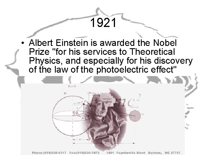 1921 • Albert Einstein is awarded the Nobel Prize "for his services to Theoretical