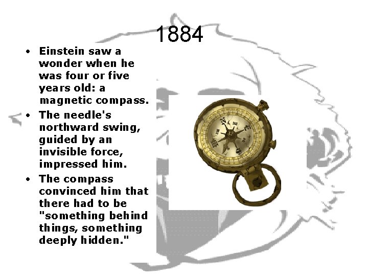 • Einstein saw a wonder when he was four or five years old: • Einstein saw a wonder when he was four or five years old: